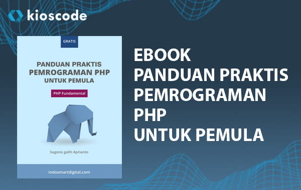 Ebook Panduan Praktis Pemrograman PHP Untuk Pemula